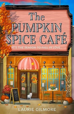 The pumpkin spice café,by laurie gilmore