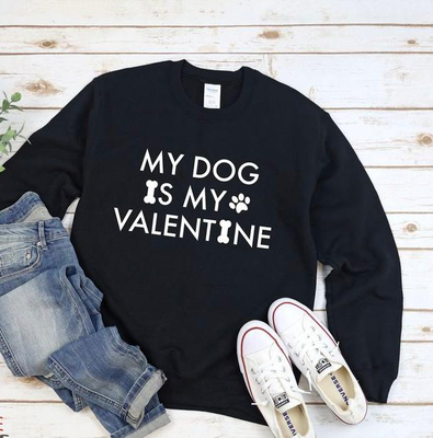 My dog is my valentine sweatshirt, Black, medium